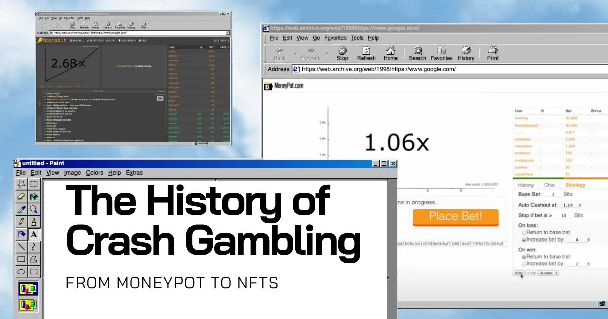 History of Crash Gambling: From MoneyPot, BustaBit to NFTs!