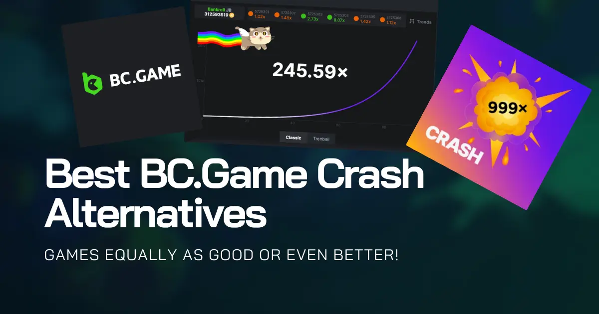 The Best 4 Crash Games Like BC.Game Crash (And Better!)
