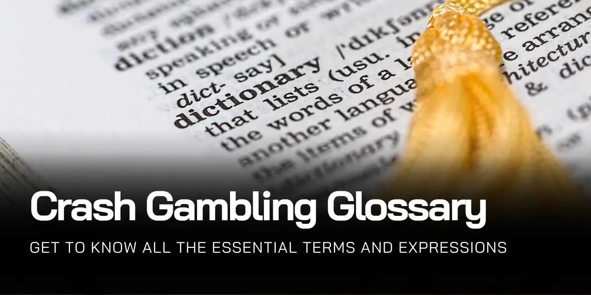 Crash Gambling Dictionary: Essential Terms and Definitions