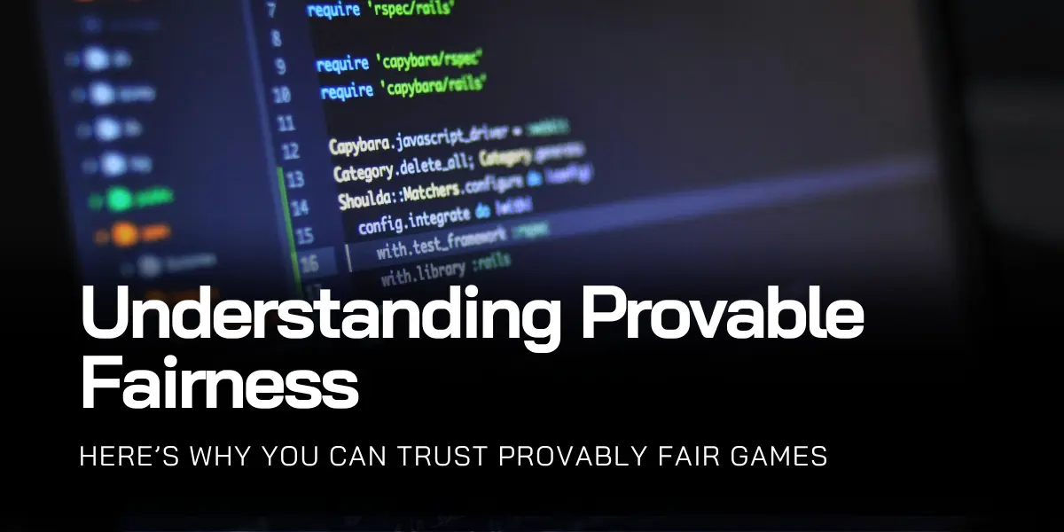 Understanding Provable Fairness: Seeds, Hashes, HMAC and mathMAX