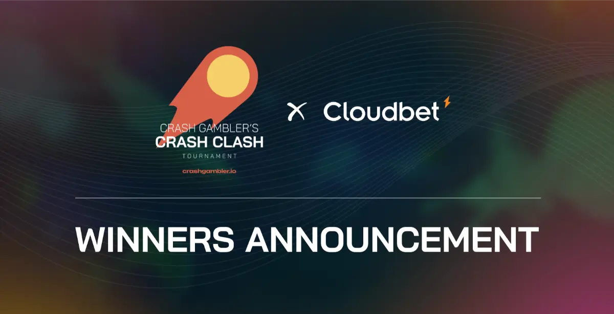 Crash Gambler’s Crash Clash x Cloudbet Tournament: Winners Announcement!